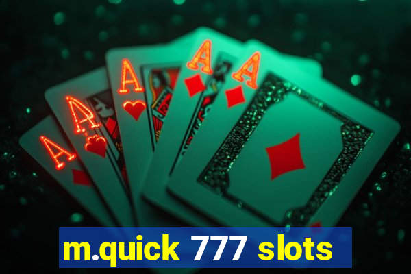 m.quick 777 slots